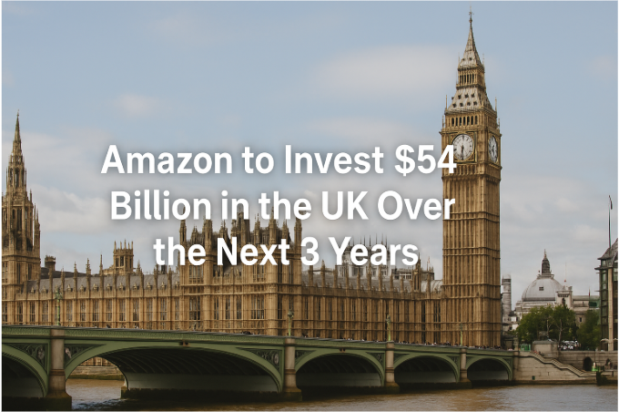 Amazon to Invest $54 Billion in the UK Over the Next 3 Years